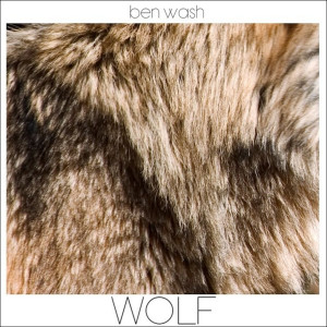 ดาวน์โหลดและฟังเพลง Wolf พร้อมเนื้อเพลงจาก Ben Wash