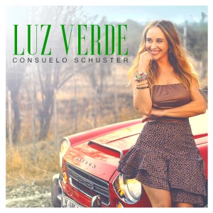 ดาวน์โหลดและฟังเพลง Luz Verde พร้อมเนื้อเพลงจาก Consuelo Schuster