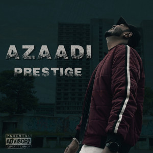 Prestige的專輯Azaadi (Explicit)