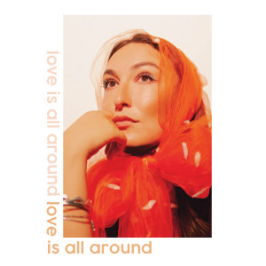 收听Zoe Sky Jordan的Love Is All Around歌词歌曲
