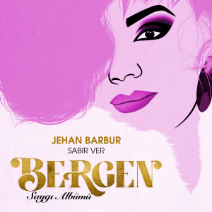 Jehan Barbur的專輯Sabır Ver (Saygı Albümü: Bergen)