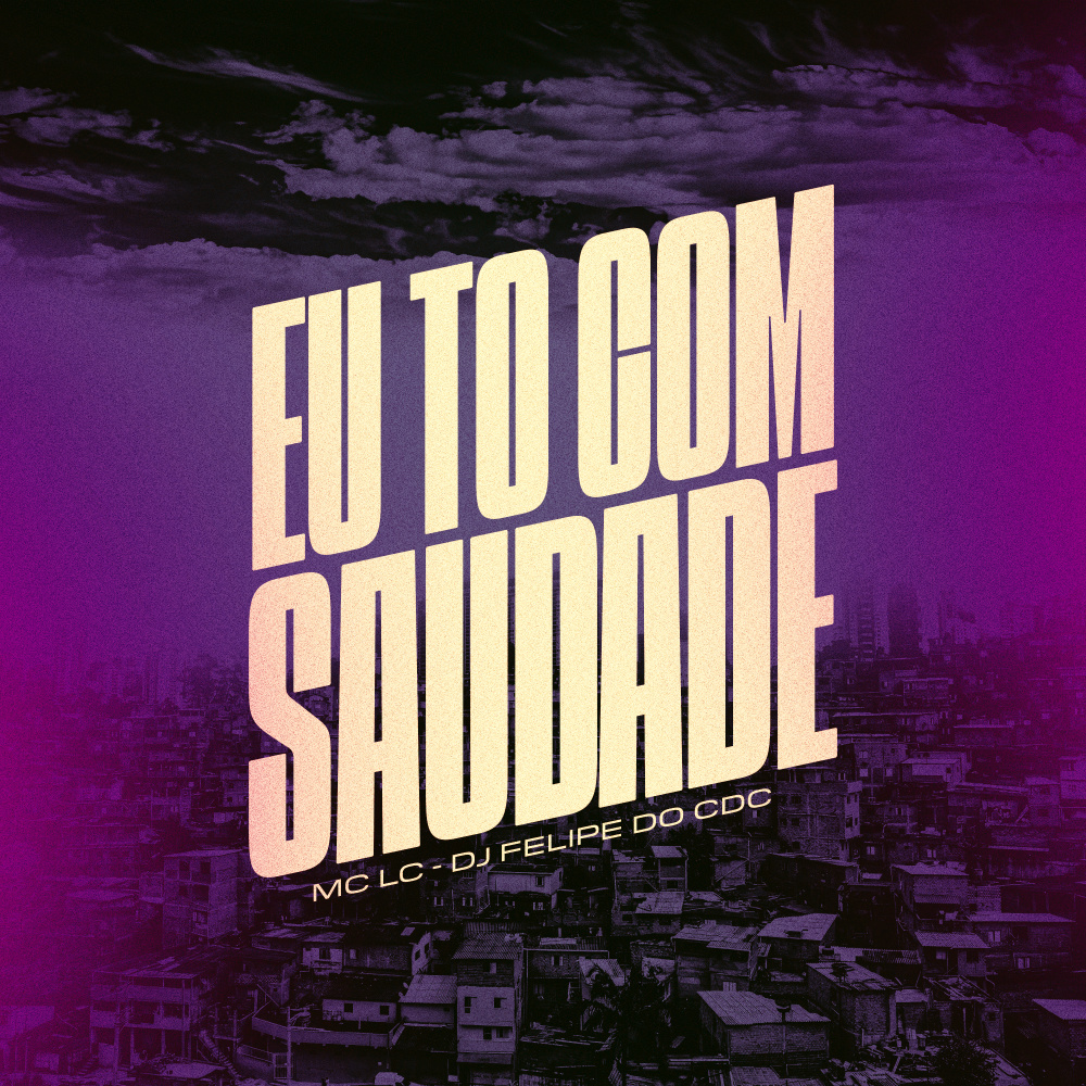 Eu To Com Saudade (Explicit)