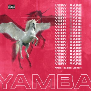 Yamba的专辑Very Rare (Explicit)