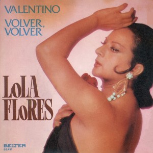 Dengarkan lagu Volver Volver nyanyian Lola Flores dengan lirik
