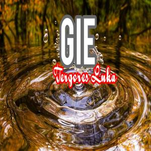 Listen to Tergores Luka song with lyrics from Gie