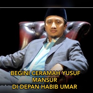 Dengarkan BEGINI CERAMAH YUSUF MANSUR DI DEPAN HABIB UMAR lagu dari Yusuf Mansur dengan lirik
