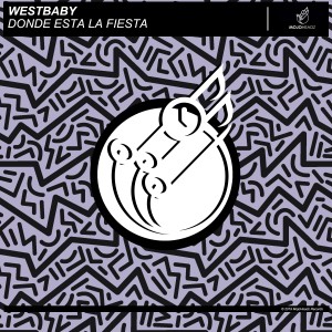 收聽Westbaby的Donde Esta La Fiesta歌詞歌曲