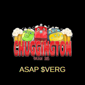 Listen to Chuggington 2025 (Explicit) song with lyrics from ASAP $verg