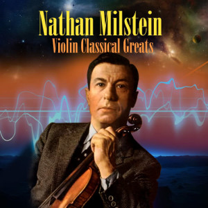 收聽米爾斯坦的Violin Concerto in D Major, Op. 77: I. Allegro歌詞歌曲