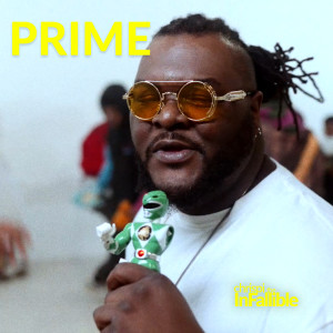 Album Prime (Explicit) from Chrispi the InFallible