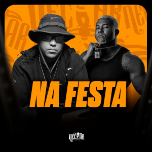 Mc Torugo的專輯Na Festa (Explicit)