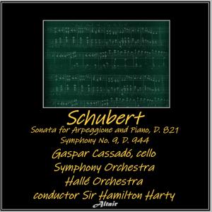 อัลบัม Schubert: Sonata for Arpeggione and Piano, D. 821 - Symphony NO. 9, D. 944 ศิลปิน Gaspar Cassado
