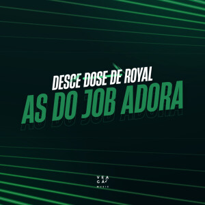 MC Léo Melo的专辑DESCE DOSE DE ROYAL / AS DO JOB ADORA (Explicit)