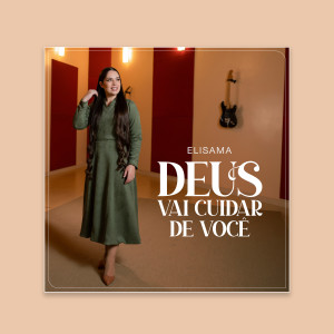 ดาวน์โหลดและฟังเพลง Deus Vai Cuidar de Você พร้อมเนื้อเพลงจาก Elisama