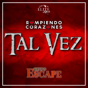 ดาวน์โหลดและฟังเพลง Tal Vez พร้อมเนื้อเพลงจาก Grupo Escape