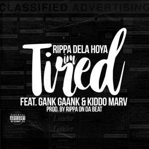 Listen to I'm Tired (Explicit) song with lyrics from Rippa DelaHoya