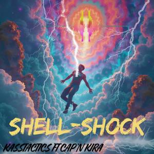 收聽Kasstactics的SHELL-SHOCK (feat. Cap'n Kira) (Explicit)歌詞歌曲
