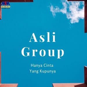 Album Hanya Cinta Yang Kupunya oleh Asli Group