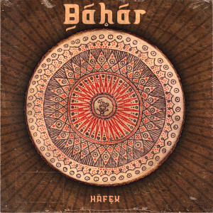 Listen to Bahar song with lyrics from Hafex