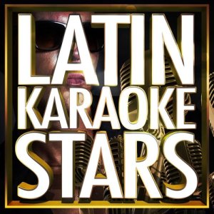 Ameritz Karaoke Latino的專輯Latin Karaoke Stars