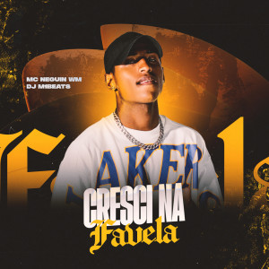 Listen to Cresci na Favela song with lyrics from Mc Neguin Wm