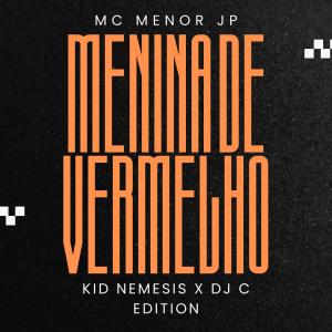 ดาวน์โหลดและฟังเพลง Menina De Vermelho (Kid Nemesis X DJ C Edition) พร้อมเนื้อเพลงจาก Kid Nemesis