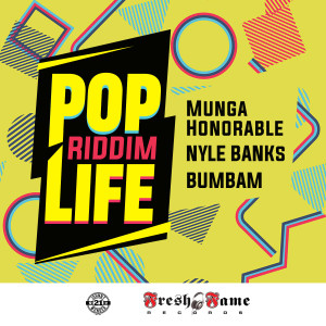 Album Pop Life Riddim (Explicit) from Munga Honorable