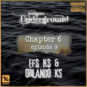 Zonamo-Underground的專輯Zonamo Chapter 6 Episode 9 - EFS KS & Orlando KS (Explicit)