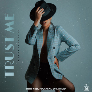 ดาวน์โหลดและฟังเพลง Trust Me พร้อมเนื้อเพลงจาก Daria Kupr