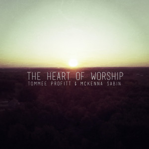 อัลบัม The Heart Of Worship ศิลปิน McKenna Sabin