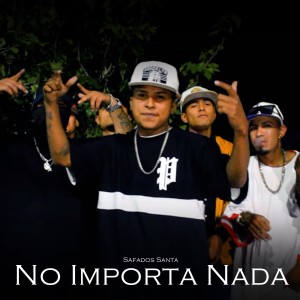 收聽safados santa的No Importa Nada歌詞歌曲