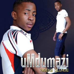 Album Ngeke Ulunge from Umdumazi