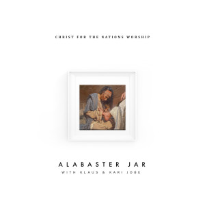 Christ for the Nations Worship的专辑Alabaster Jar (Live)
