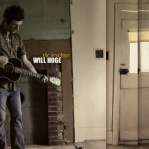 收聽Will Hoge的The Wreckage歌詞歌曲