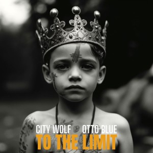 City Wolf的专辑To The Limit