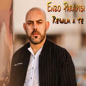 收听Enzo Paradisi的Regalm A Te歌词歌曲