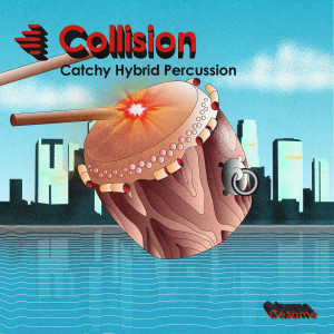Album Collision - Catchy Hybrid Percussion from Various Artists