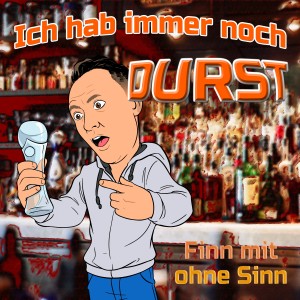 Finn mit ohne Sinn的專輯Ich hab immer noch Durst