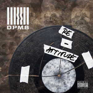 Album Re-Attitude from D.P.M.B