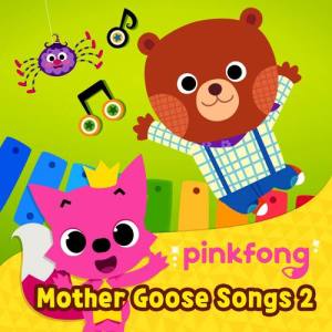 Pinkfong Mother Goose Songs 2