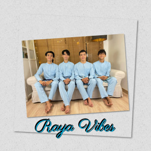 Dengarkan lagu Raya Vibes nyanyian O.V.A Official My dengan lirik