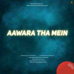 收聽Kunal Parihar的Aawara Tha Me歌詞歌曲