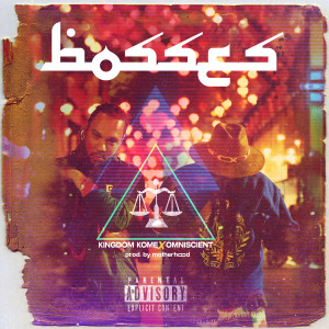 Listen to Bosses (Explicit) song with lyrics from Kingdom Kome