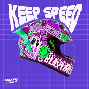 收聽Blaxtork的Keep Speed歌詞歌曲
