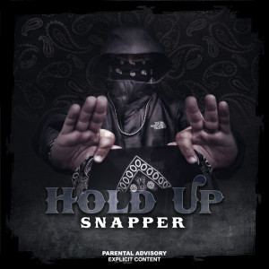 Snapper的專輯Hold Up (Explicit)