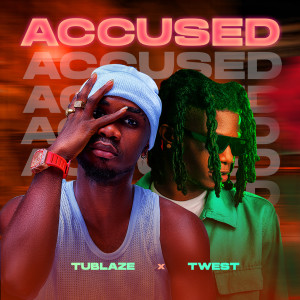 Listen to Accused (Explicit) song with lyrics from Tublaze