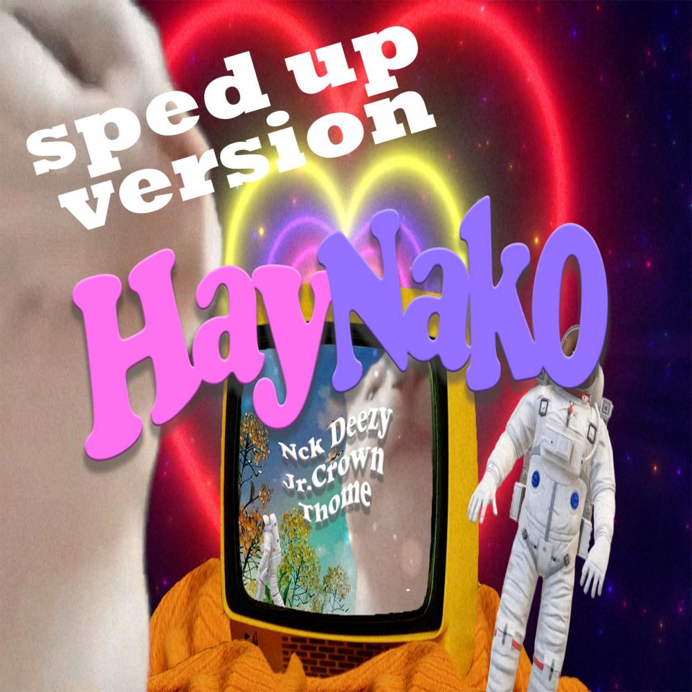 Hay Nako (feat. Jr Crown & Thome) (Sped Up)