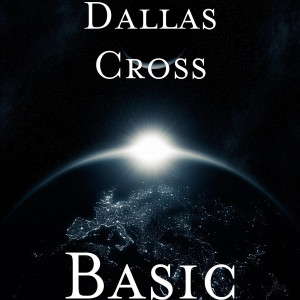 Listen to Basic (Explicit) song with lyrics from Dallas Cross
