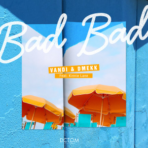 ดาวน์โหลดและฟังเพลง Bad Bad (feat. Kinnie Lane) พร้อมเนื้อเพลงจาก Day Walker