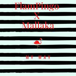 Listen to My Way song with lyrics from FlamPingo